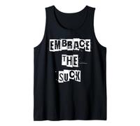 Embrace The Suck Gym Workout Fitness Tank Top