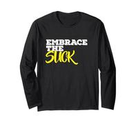 Embrace The Suck T-Shirt Long Sleeve T-Shirt
