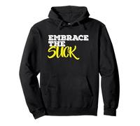 Embrace The Suck T-shirt Pullover Hoodie