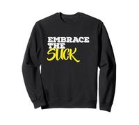 Embrace The Suck T-shirt Sweatshirt