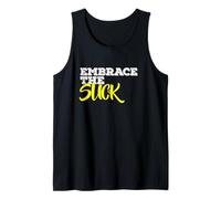 Embrace The Suck T-Shirt Tank Top
