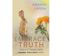 Embrace the Truth: (Desert of Dreams Series Book 3)