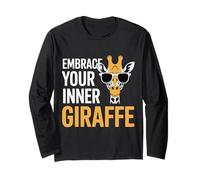 Embrace Your Inner Giraffe Tall Animal Motivation - Long Sleeve T-Shirt