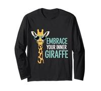 Embrace Your Inner Giraffe Tall Animal Motivation - Long Sleeve T-Shirt