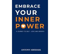 Embrace Your Inner Power: A Journey to Self - Love and Growth