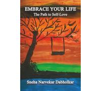 Embrace Your Life the Path to Self-Love