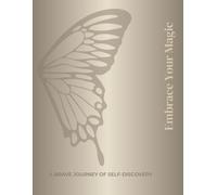 Embrace Your Magic: A Brave Journey of Self-Discovery