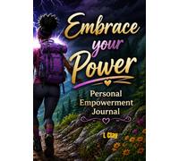 Embrace your Power: Personal Empowerment Journal (HEALING VIBES)
