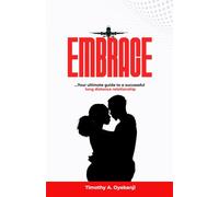 EMBRACE: Your ultimate guide to a successful (long distance) relationship