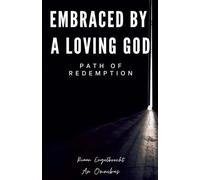 Embraced by a Loving God: Path of Redemption (Omnibus)