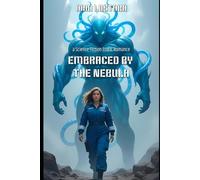 Embraced by the Nebula: a Science Fiction Erotic Romance