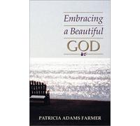 Embracing a Beautiful God