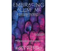 Embracing All of Me: Identity-focused Writing and Self Discovery for Bisexual, Pansexual, and Fluid Men: 1