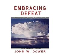 Embracing Defeat: Japan in the Wake of World War II