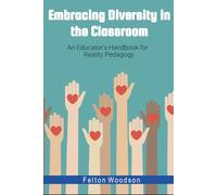 Embracing Diversity in the Classroom: An Educator's Handbook for Reality Pedagogy and Cultural Intelligence