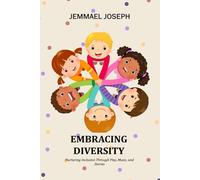 Embracing Diversity: Nurturing Inclusion Through Play, Music, and Stories