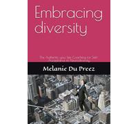 Embracing diversity: The Authentic you: Life Coaching for Self-Acceptance in Neurodiversity (The Psychology of Wellbeing Series)