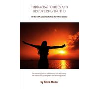 Embracing Doubts and Discovering Truths: A Twin Flame Chaser's Enigmatic and Chaotic Odyssey (Twin Flame Shadow Work)
