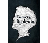 Embracing Dyslexia