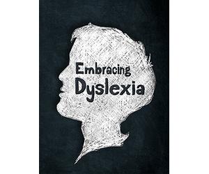 Embracing Dyslexia