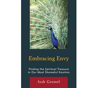 Embracing Envy: Finding the Spiritual Treasure in Our Most Shameful Emotion