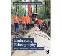 Embracing Ethnography: Doing Contextualised Construction Research