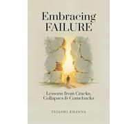 Embracing Failure: Lessons from Cracks, Collapses, and Comebacks