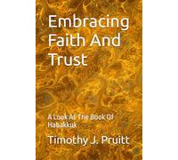 Embracing Faith And Trust: A Look At The Book Of Habakkuk