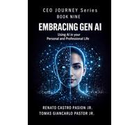 Embracing GenAI: Using AI in your Personal and Professional Life (CEO Journey Series)