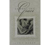 Embracing Grace Reconciling Relationships With People And God