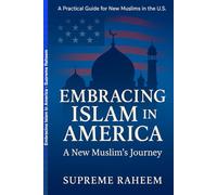 Embracing Islam in America: A New Muslim’s Journey