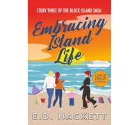 Embracing Island Life (Large Print): Story Three of the Block Island Saga