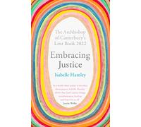 Embracing Justice: The Archbishop of Canterbury's Lent Book 2022