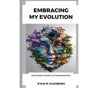 Embracing My Evolution: Discovering strength in transformation