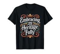 Embracing My Heritage Fully Hispanic Heritage Month T-Shirt
