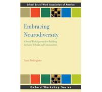 Embracing Neurodiversity: A Social Work Approach to Building Inclusive Schools and Communities (SSWAA Workshop Series)