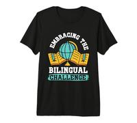 Embracing the Bilingual Challenge - Dual Language Teacher Premium T-Shirt