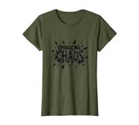 Embracing The Chaos: Edgy Bold Statement for Rebels T-Shirt, Women, Olive, M
