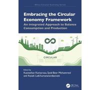 Embracing the Circular Economy Framework: An integrated Approach to Balance Consumption and Production (Africa Circular Economy Series)