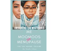 Embracing the Milestones: Me, Moomoos & Menopause: The "Ish"NoOne Told Me