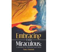 Embracing the Miraculous: A Journey of Healing and Hope
