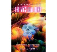 Embracing the Mystical Bond: An Introduction to Twin Flame Telepathy: 4 (Mystical Love)