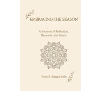 Embracing the Season: A Journey of Reflection, Renewal and Grace
