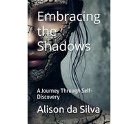 Embracing the Shadows: A Journey Through Self-Discovery