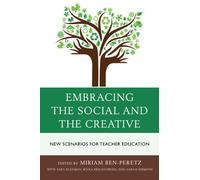 Embracing the Social and the Creative: New Scenarios for Teacher Education
