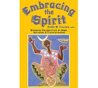 Embracing the Spirit: Womanist Perspectives on Hope, Salvation and Transformation: 0013 (Bishop Henry McNeal Turner/Sojourner Truth Series in Black Religion)