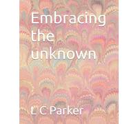 Embracing the Unknown