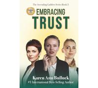 Embracing Trust: The Ascending Ladders Series Book 3