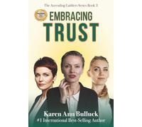 Embracing Trust: The Ascending Ladders Series Book 3