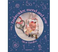 Embroider, Mend and Sew: Creative storytelling through textile art